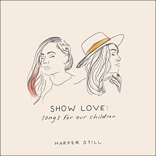 Show Love: Songs For Our Children EP by Harper Still