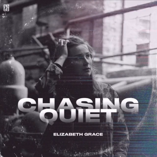 Chasing Quiet (Single) by Elizabeth Grace