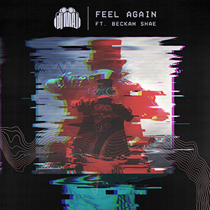 Feel Again (Feat. Beckah Shae) (Single) by DJ Maj