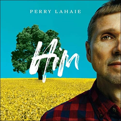 Him by Perry LaHaie