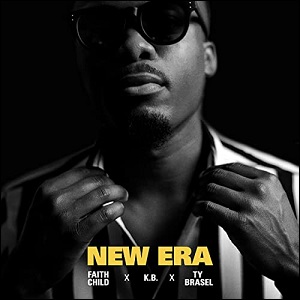 New Era (feat. KB & Ty Brasel) (Single) by Faith Child