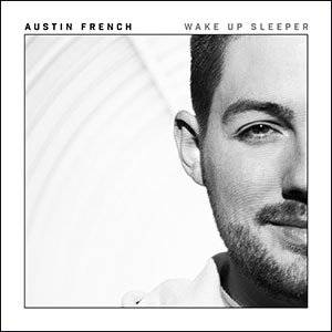 Wake Up Sleeper EP Album Review by Austin French