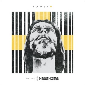 Power + by We Are Messengers
