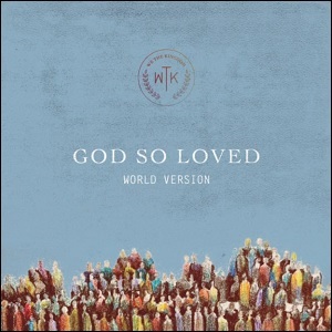 God So Loved (World Version) (Single) by We The Kingdom