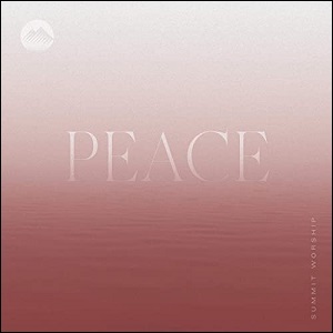 Peace (Single) by Summit Worship