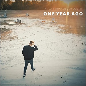One Year Ago (feat. Whosoever South) (Single) by KJ-52