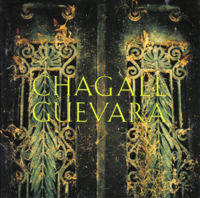 Chagall Guevara by Chagall Guevara