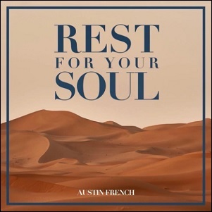 Rest For Your Soul (Radio Edit) (Single) by Austin French