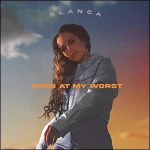 Even At My Worst (Alternate Versions) EP by Blanca