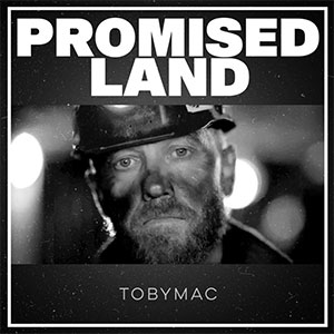 Promised Land (Single) by TobyMac