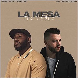 La Mesa (feat. Evan Craft) / The Table (Single) by Jonathan Traylor