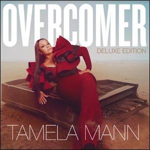 Overcomer (Deluxe Edition) by Tamela Mann
