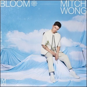 Bloom EP by Mitch Wong