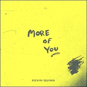 More of You (Single) by Kevin Quinn