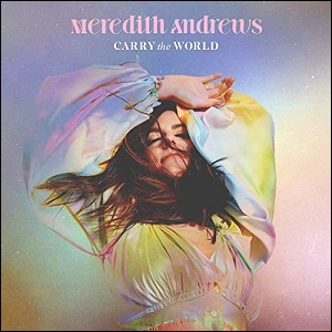 Carry The World (Single) by Meredith Andrews