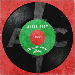 Christmas Comes Alive EP by Alive City