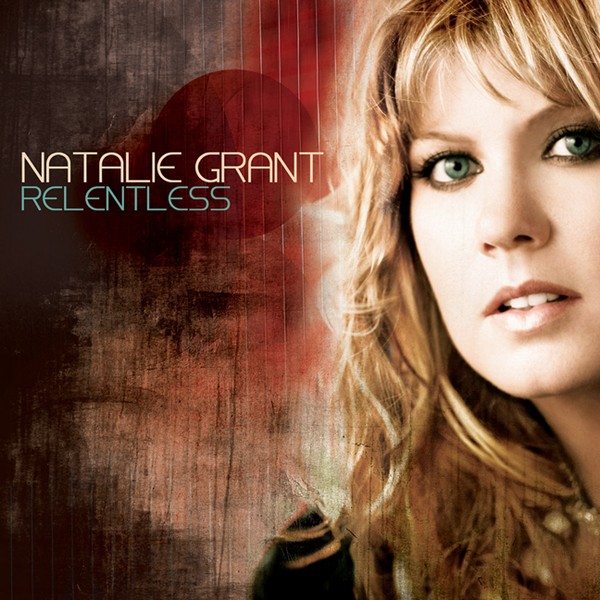 Relentless Album Review by Natalie Grant