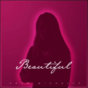 Beautiful EP by Aryn Michelle