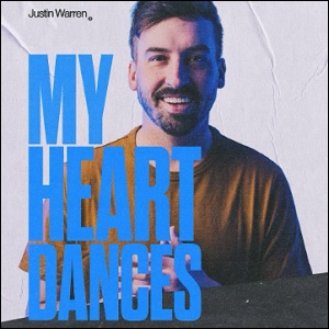 My Heart Dances (Single) by Justin Warren
