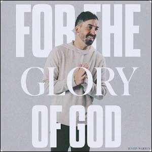 For The Glory of God (Single) by Justin Warren