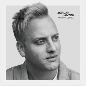 You Can Let Go (Single) by Jordan Janzen