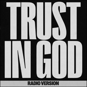 Trust In God (Radio Version) (Single) by Elevation Worship
