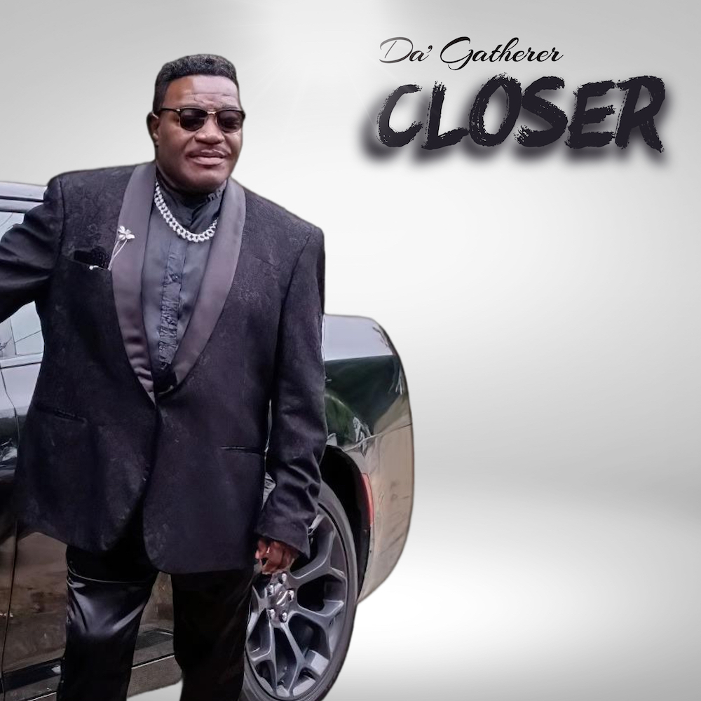 Closer (Single) by Da' Gatherer