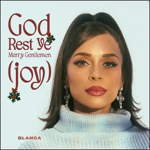 God Rest Ye Merry Gentlemen (Joy) (Single) by Blanca