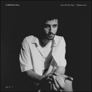 Part Of The Plan + Without You (Single) by Christian Paul
