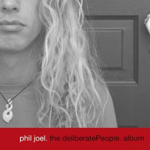 The Deliberate People. Album (Independent) by Phil Joel