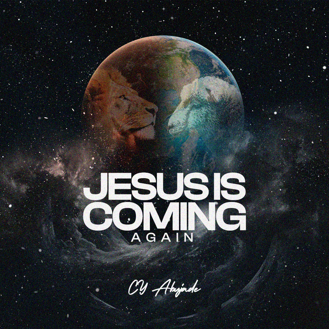 Jesus Is Coming Again (Single) by CY Abujade