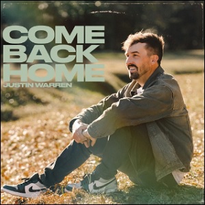 Come Back Home (Single) by Justin Warren