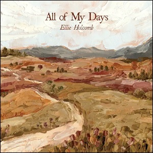 All of My Days EP Album Review by Ellie Holcomb
