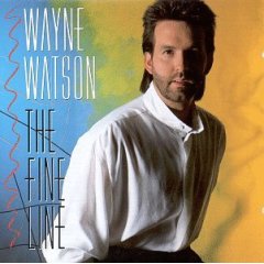 The Fine Line by Wayne Watson