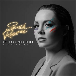 Get Back Your Fight (Reimagined) EP by Sarah Reeves