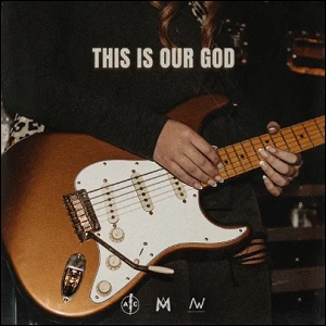 This Is Our God (feat. Mass Anthem) (Single) by Alive City
