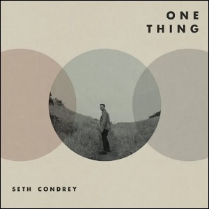 One Thing EP by Seth Condrey