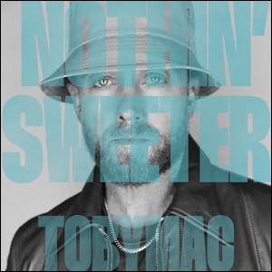 Nothin' Sweeter (Single) by TobyMac