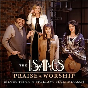 Praise & Worship: More Than A Hollow Hallelujah by The Isaacs
