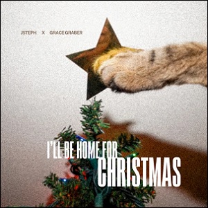 I'll Be Home For Christmas (feat. JSteph) (Single) by Grace Graber