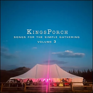 Songs For The Simple Gathering Vol. 3 by KingsPorch