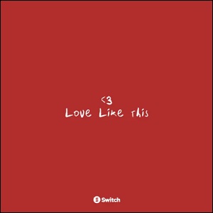 Love Like This (Single) by Life.Church Switch