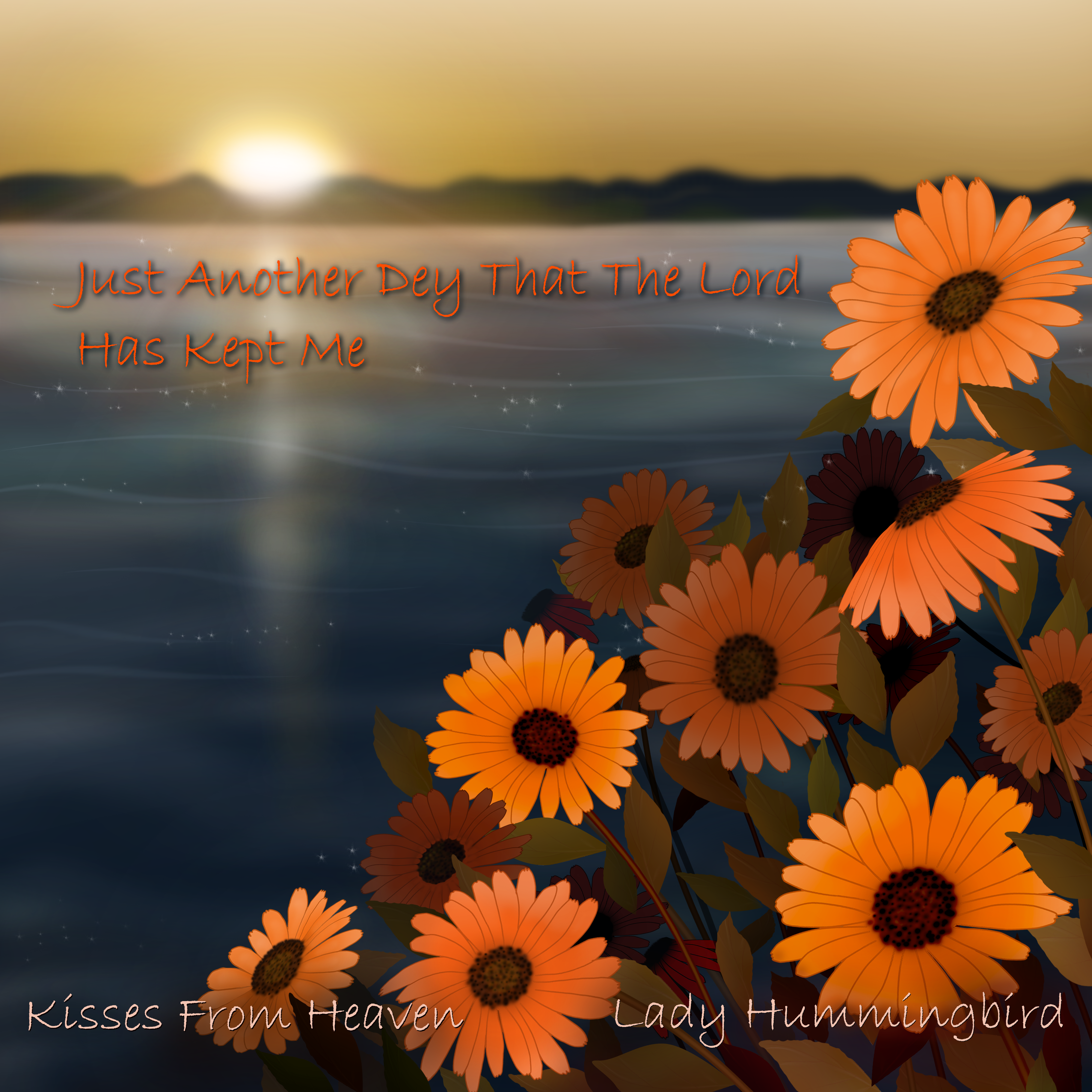 Just Another Day That the Lord Has Kept Me / Kisses From Heaven (Single) by Lady Hummingbird