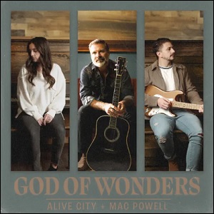God Of Wonders (feat. Mac Powell) (Single) by Alive City