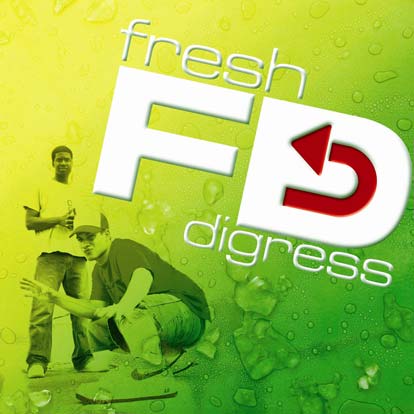 Fresh Digress by Fresh Digress
