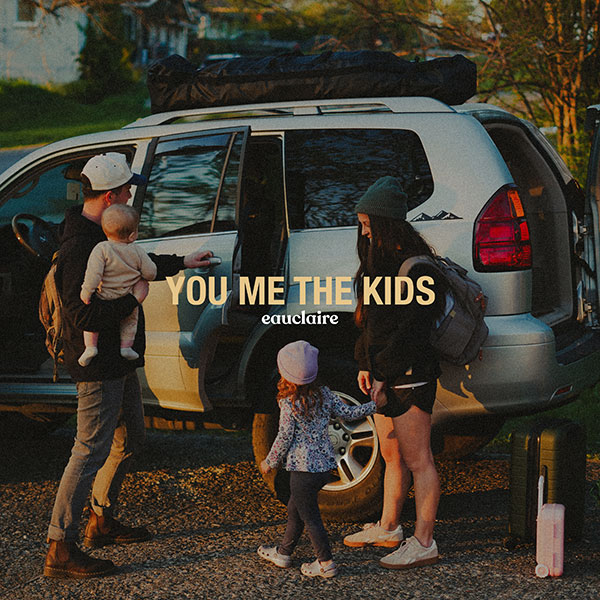 You Me the Kids (Single) Album Review by Eauclaire