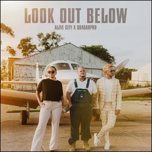 Look Out Below (feat. Quasapro) (Single) by Alive City