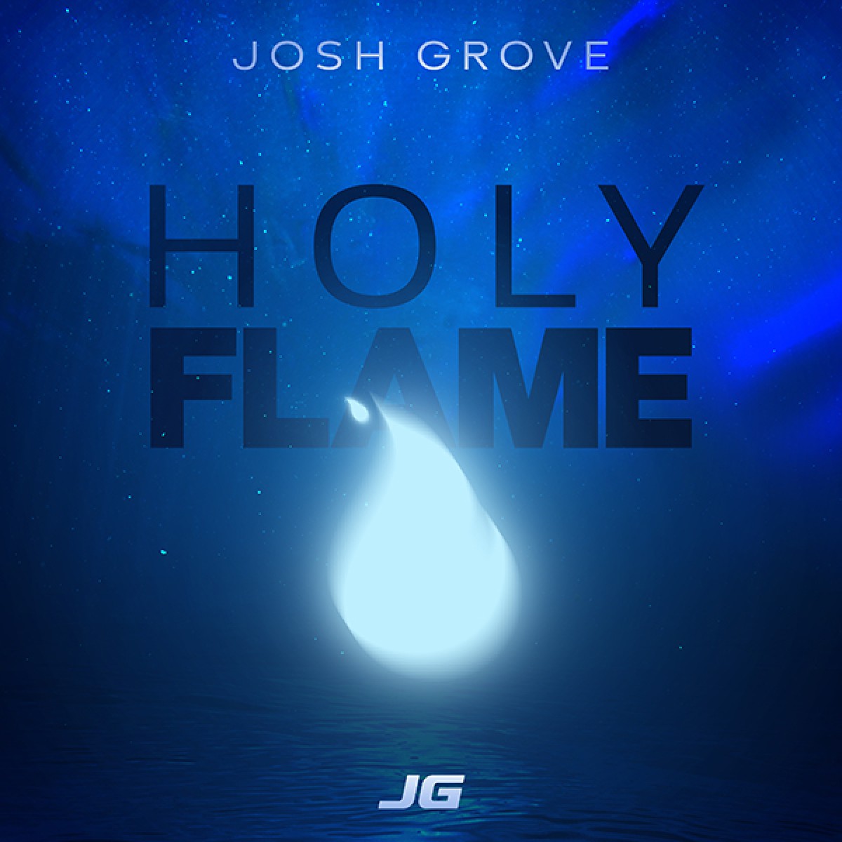 Holy Flame (Single) by Josh Grove