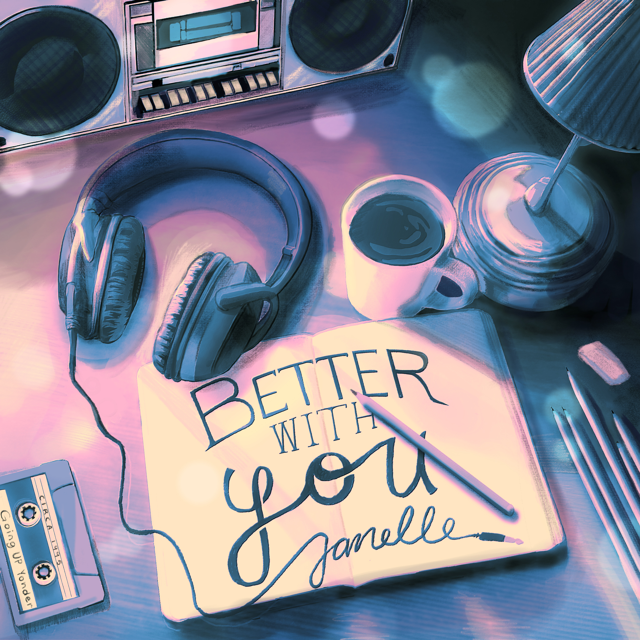 Better With You (Single) by Janelle Drake