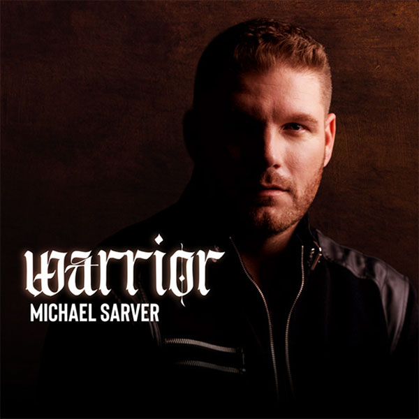 Warrior (Single) by Michael Sarver